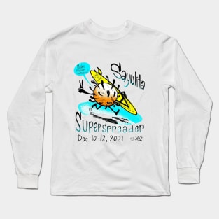 Sayulita Super Spreader Uly2 Long Sleeve T-Shirt